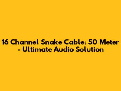 16 Channel Snake Cable: 50 Meter - Ultimate Audio Solution