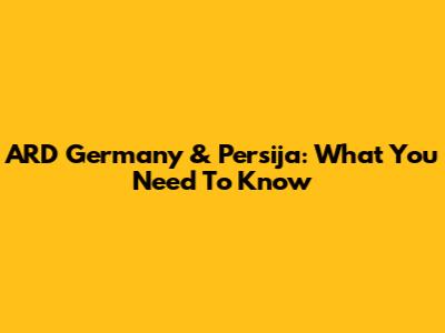 ARD Germany & Persija: What You Need To Know