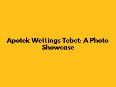 Apotek Wellings Tebet: A Photo Showcase