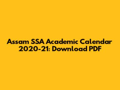 Assam SSA Academic Calendar 2020-21: Download PDF