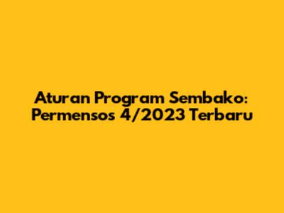 Aturan Program Sembako: Permensos 4/2023 Terbaru