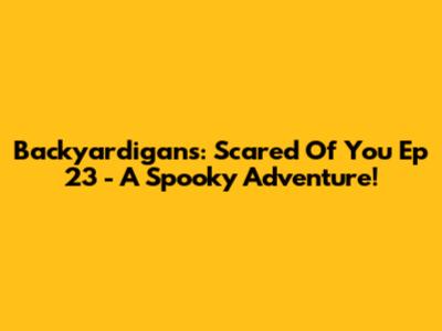 Backyardigans: 'Scared Of You' Ep 23 - A Spooky Adventure!