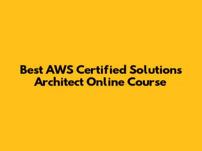 Best AWS Certified Solutions Architect Online Course