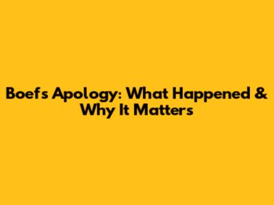 Boef's Apology: What Happened & Why It Matters