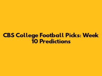 CBS College Football Picks: Week 10 Predictions