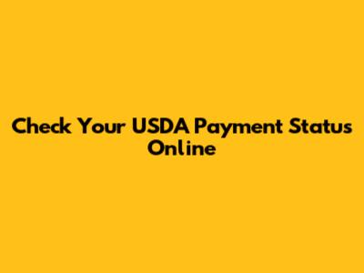 Check Your USDA Payment Status Online