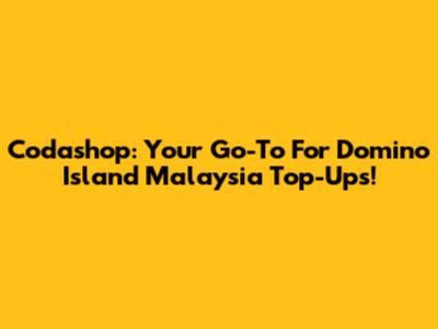 Codashop: Your Go-To For Domino Island Malaysia Top-Ups!