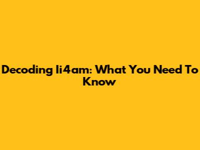Decoding Ii4am: What You Need To Know