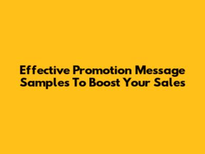 Effective Promotion Message Samples To Boost Your Sales