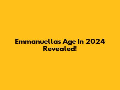 Emmanuella's Age In 2024 Revealed!