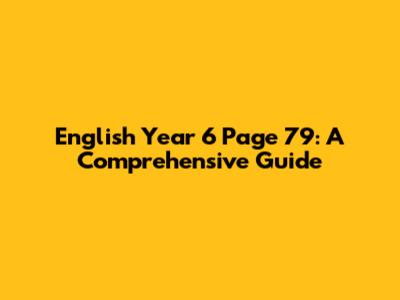 English Year 6 Page 79: A Comprehensive Guide