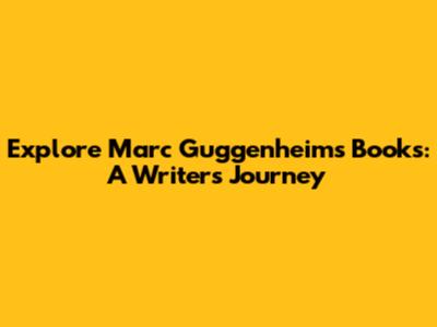 Explore Marc Guggenheim's Books: A Writer's Journey