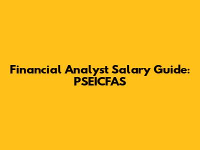 Financial Analyst Salary Guide: PSEICFAS
