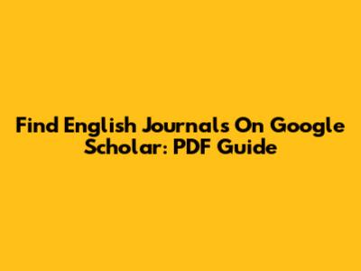 Find English Journals On Google Scholar: PDF Guide