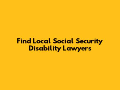 Find Local Social Security Disability Lawyers