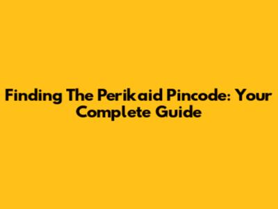 Finding The Perikaid Pincode: Your Complete Guide