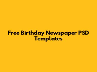 Free Birthday Newspaper PSD Templates