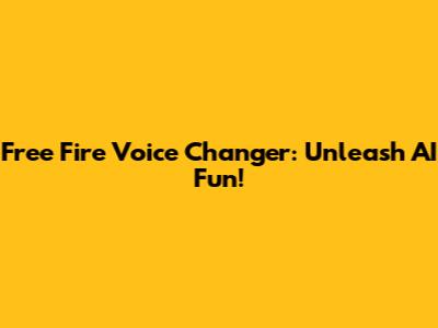Free Fire Voice Changer: Unleash AI Fun!