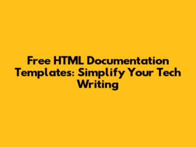 Free HTML Documentation Templates: Simplify Your Tech Writing