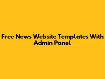 Free News Website Templates With Admin Panel