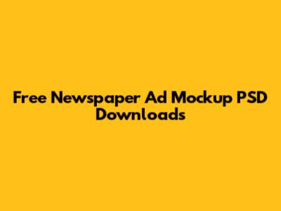 Free Newspaper Ad Mockup PSD Downloads