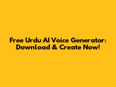 Free Urdu AI Voice Generator: Download & Create Now!