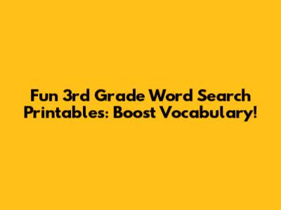 Fun 3rd Grade Word Search Printables: Boost Vocabulary!