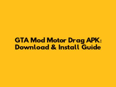 GTA Mod Motor Drag APK: Download & Install Guide