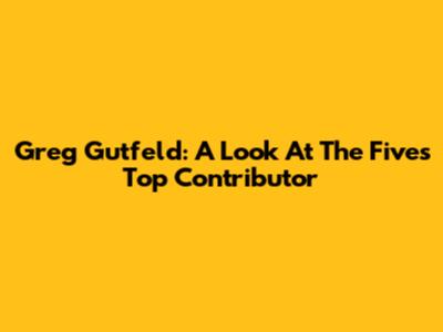 Greg Gutfeld: A Look At The Five's Top Contributor