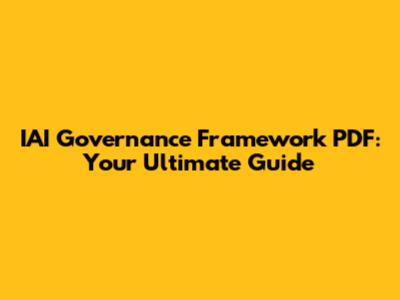 IAI Governance Framework PDF: Your Ultimate Guide