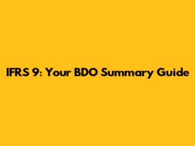 IFRS 9: Your BDO Summary Guide