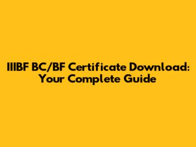 IIIBF BC/BF Certificate Download: Your Complete Guide