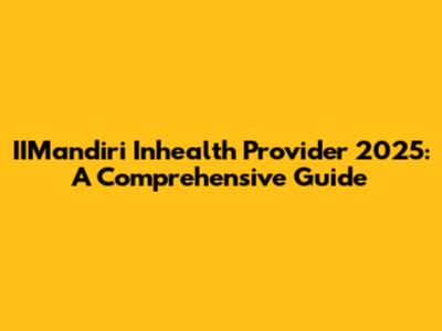 IIMandiri Inhealth Provider 2025: A Comprehensive Guide