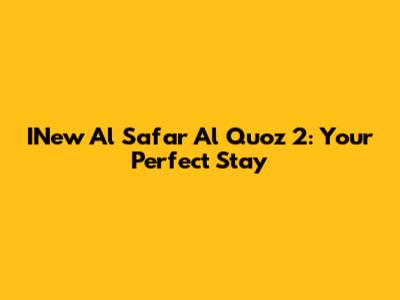 INew Al Safar Al Quoz 2: Your Perfect Stay