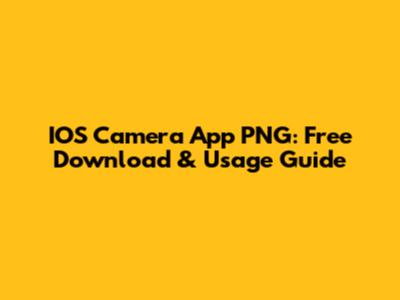 IOS Camera App PNG: Free Download & Usage Guide