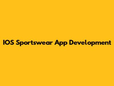 IOS Sportswear App Development