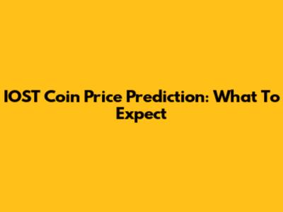 IOST Coin Price Prediction: What To Expect
