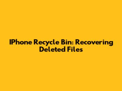 IPhone Recycle Bin: Recovering Deleted Files
