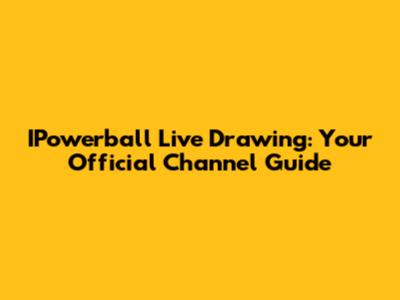 IPowerball Live Drawing: Your Official Channel Guide