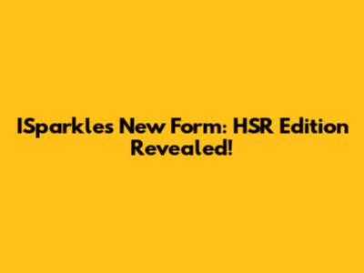 ISparkle's New Form: HSR Edition Revealed!