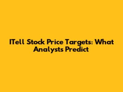ITell Stock Price Targets: What Analysts Predict