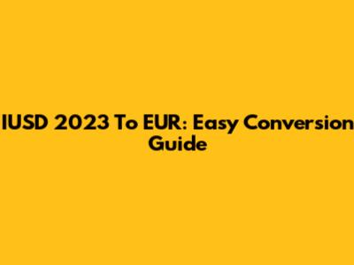 IUSD 2023 To EUR: Easy Conversion Guide