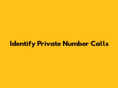 Identify Private Number Calls