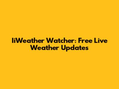 IiWeather Watcher: Free Live Weather Updates