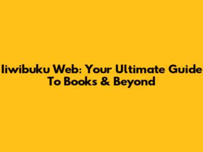 Iiwibuku Web: Your Ultimate Guide To Books & Beyond