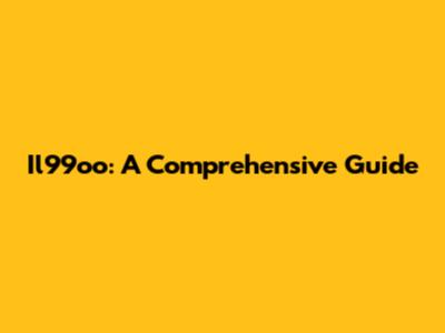 Il99oo: A Comprehensive Guide