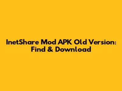 InetShare Mod APK Old Version: Find & Download