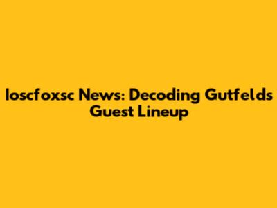 Ioscfoxsc News: Decoding Gutfeld's Guest Lineup
