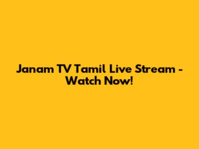 Janam TV Tamil Live Stream - Watch Now!