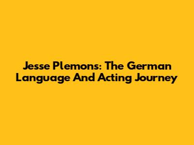 Jesse Plemons: The German Language And Acting Journey